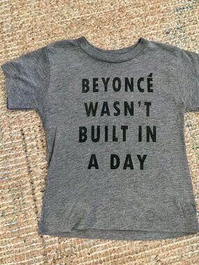BEYONCE WASN'T BUILT IN A DAY Rare Grey Toddler Kids Boys Girls Unisex tshirt 4T